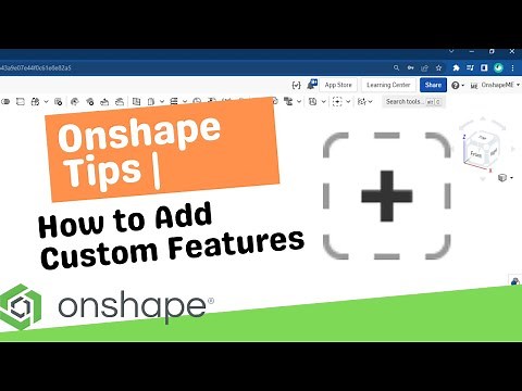 How to Add Custom Features in Onshape | Onshape Tips