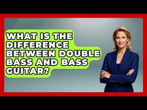 What Is The Difference Between Double Bass And Bass Guitar? - Jazz Music Legends