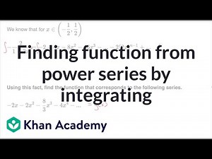Finding function from power series by integrating | Series | AP Calculus BC | Khan Academy