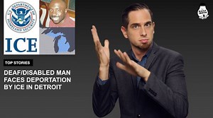 Deaf/Disabled Man Faces Deportation by ICE in Detroit | The Daily Moth