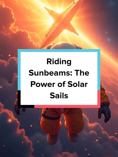 Riding Sunbeams The Power of Solar Sails Imagine traveling through the cosmos using nothing but sunlight! Discover how solar sails are revolutionizing our journey beyond Earth. #science #innovation #technology #space #solarsail #lightpower