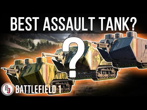 Best Assault Tank variant? - Battlefield 1