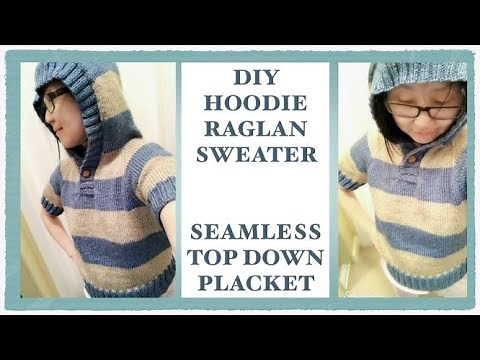 DIY HOODIE RAGLAN SWEATER [SEAMLESS][TOP DOWN][SIZE ADJUSTABLE][PLACKET COLLAR]