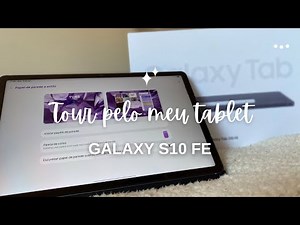 Um tour pelo tab S10 FE com um mês de uso