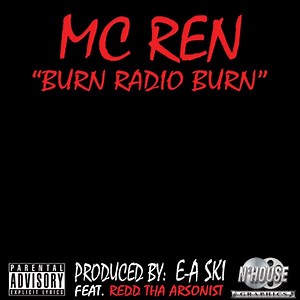 MC Ren - Burn Radio Burn