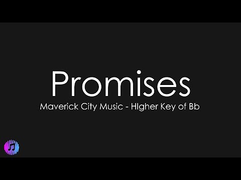 Promises - Maverick City | Piano Karaoke [Higher Key of Bb]