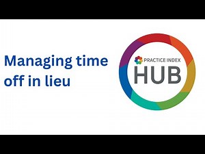Managing time off in lieu - Practice Index HUB