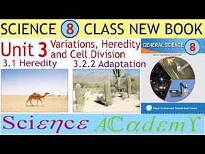 Class 8 Science Unit 3 | Heredity, Variations, Adaptation | Science Class 8