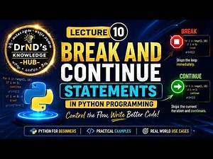 Lecture 10 | Python Break vs Continue Statements Explained with Examples |