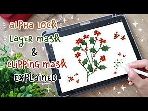 Procreate Masks: A Beginner's Guide to Alpha Lock, Layer Mask and Clipping Mask.