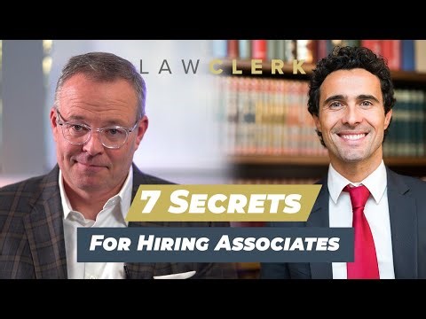 7 Secrets to Hiring Associates | Greg Garman | LAWCLERK