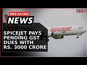 SpiceJet Clears Pending GST Dues After ₹3,000 Crore Capital Infusion, Big Relief! | Breaking News