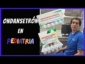 Ondansetrón en pediatría: explicado fácil