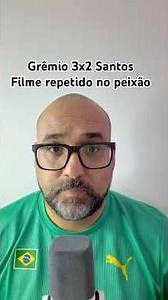 SANTOS PERDE DO GRÊMIO PRA SURPRESA DE 0 PESSOAS !