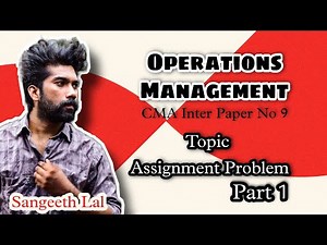 Operations Management || Assignment Problem | CMA/CS/CA Inter || By Sangeeth Lal || in Malayalam