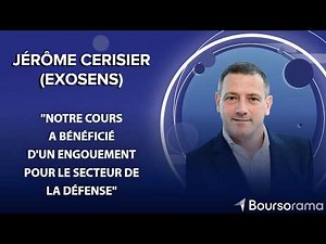 Jérôme Cerisier (Exosens) : "Notre cours a bénéficié d'un engouement pour le secteur de la Défense"