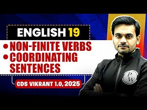 Non-Finite Verbs and Coordinating Sentences | English for CDS 1, 2025 | CDS Vikrant 1.0 2025🤩
