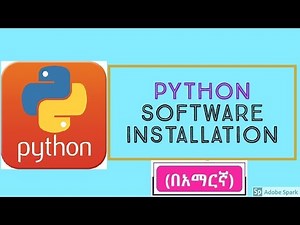Python tutorial: How to download and install python 3 (በአማርኛ)