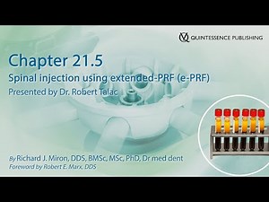 Chapter 21.5: Spinal injection using extended-PRF (e-PRF) presented by Dr. Robert Talac