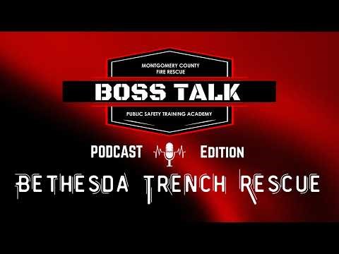 Boss Talk "Podcast Edition" : Bethesda Trench Rescue
