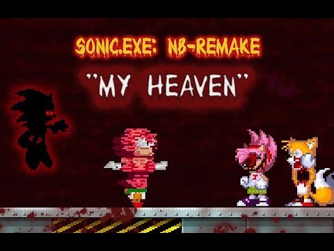 Sonic.Exe: NB Remake: My Heaven