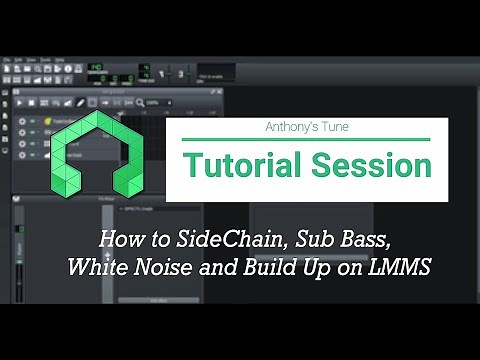 How to SideChain, Sub Bass, White Noise and Build Up on LMMS (LMMS Tutorial)