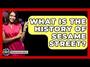 What Is The History Of Sesame Street? - The Animation Reel