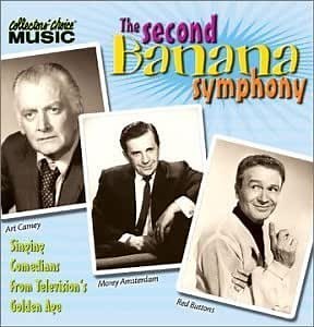 The Second Banana Symphony: Singing Comedians From Television's Golden Age (2003, CD)