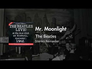 The Beatles - Mr. Moonlight (2024 Stereo Mix) || Live at the Star Club
