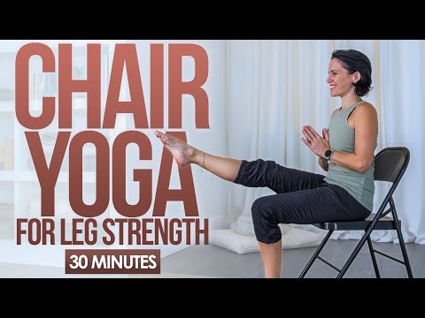 Chair Yoga for Leg Strength | 30 minutes | Chair Yoga for Seniors
