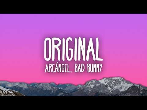 Arcángel & Bad Bunny - Original