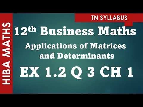 12th business maths applications of Matrices and Determinants chapter 1 exercise 1.2 question 3