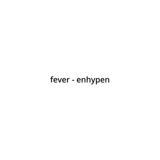 fever - enhypen #enhypen #lyrics #fyp #kpop #kpoplyrics