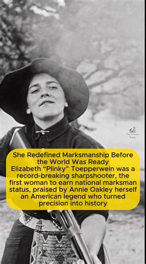 She shattered records, stunned crowds, and earned praise from Annie Oakley herself. On 27th January 1945, legendary sharpshooter Elizabeth “Plinky” Toepperwein passed away—leaving behind a legacy that proved history’s greatest marksmen weren’t only men 🎯 #HiddenHistory #WomenInHistory | The History Today