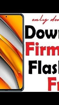 Poco F3 Firmware Flash File - EDL ROM