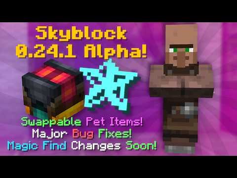 Skyblock 0.24.1 Alpha! Swappable Pet Items! Magic Find Changes Soon! (Hypixel Skyblock News)