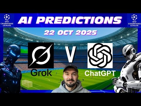 Grok v ChatGPT - AI Football Predictions | Champions League Wednesday 22nd October 2025