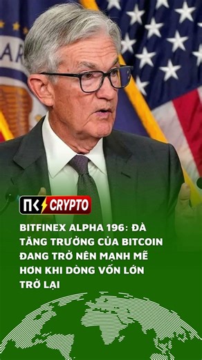 Bitfinex Alpha 196: Đà tăng trưởng của Bitcoin đang trở nên mạnh mẽ hơn khi dòng vốn trở lại