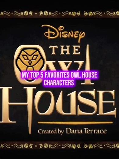 My top favorite 5 owl house characters #theowlhouse #mytop5 #toh