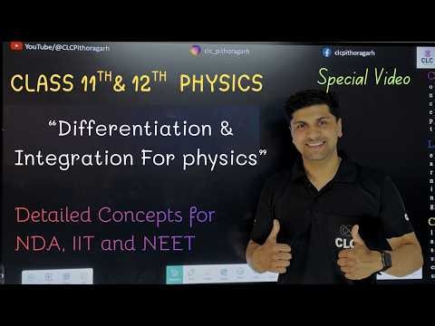 Class 11th & 2th | Differentiation & Integration for Physics | With formulas and detailed concept |