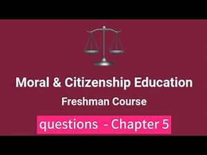 Moral and civic education| Freshman course |Chapter 5|30 questions