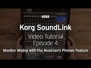 Korg Soundlink Video Tutorial Ep. 4 of 8: Monitor Mixing with the Musician’s Phones Feature