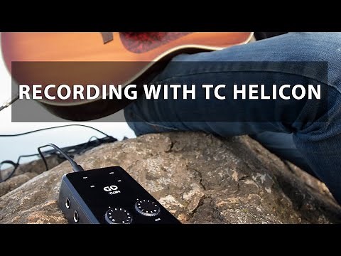 Recording with TC Helicon