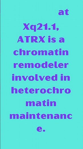 ATRX Alpha ThalassemiaMental Retardation Syndrome X Linked #KnowYourGenes #Genetics
