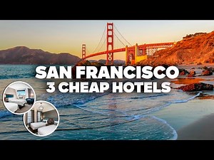3 GOOD AND CHEAP HOTELS IN SAN FRANCISCO! Great location, close to everything!