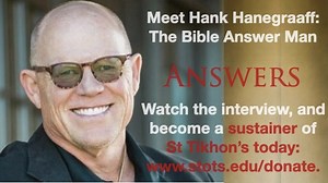 Fr John Parker interviews Hank Hanegraaff, the Bible Answer Man, for Streaming for Living Waters. Enjoy! | St. Tikhon's Orthodox Theological Seminary