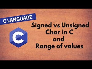 34. Signed vs Unsigned Char in C and Range of values and overflow of values wrap in C Language