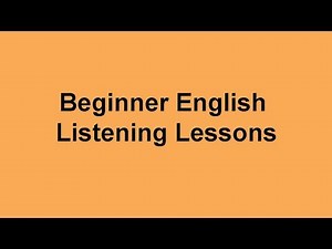 Beginner English Listening Lessons