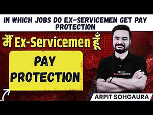 PAY Protection For Ex-Servicemen | Ex-Servicemen Job Guide | Pay Protection, Salary Benefits & More