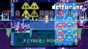 【Deltarune拜年祭单品】这一定是你听过最帅的A Cyber's World(remix)
